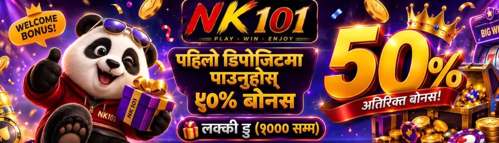 NK 101 bonus 50% for 1st deposit